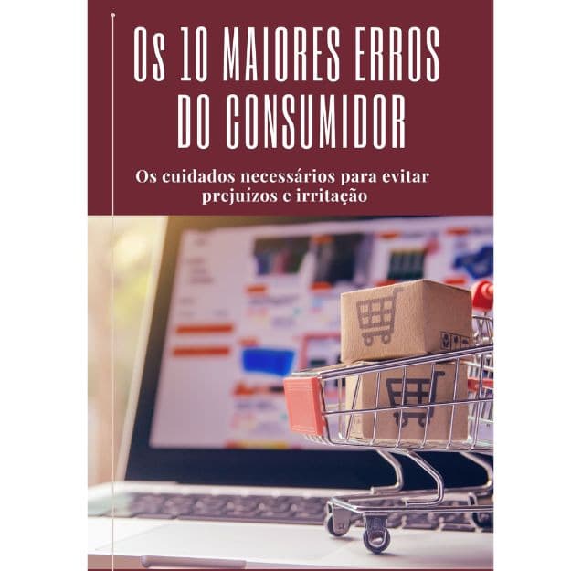 Capa do e-book Os 10 maiores erros do consumidor